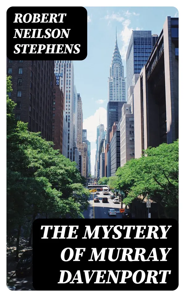 The Mystery of Murray Davenport : A Story of New York at the Present Day