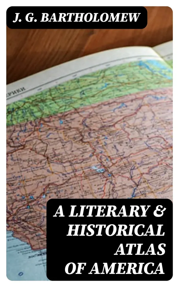 A Literary & Historical Atlas of America