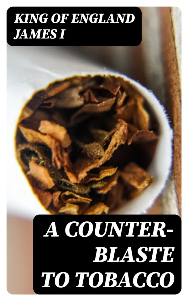 A Counter-Blaste to Tobacco