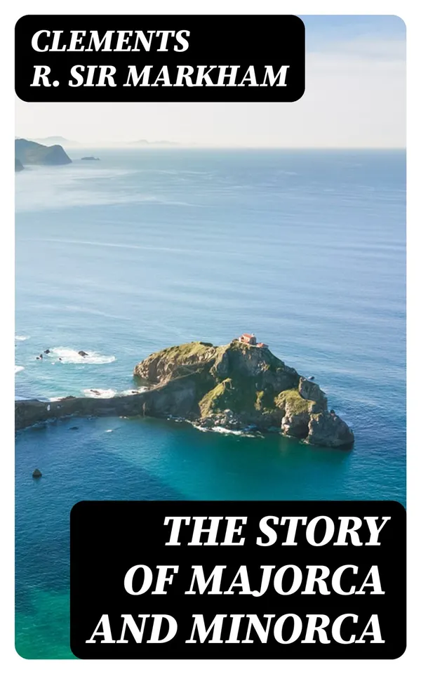 The Story of Majorca and Minorca