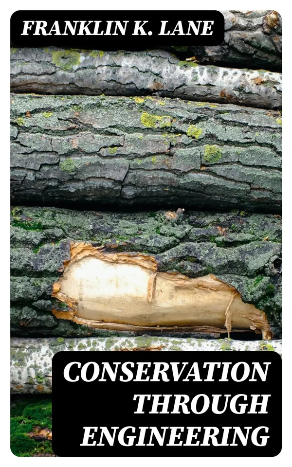 Conservation Through Engineering : Extract from the Annual Report of the Secretary of the Interior