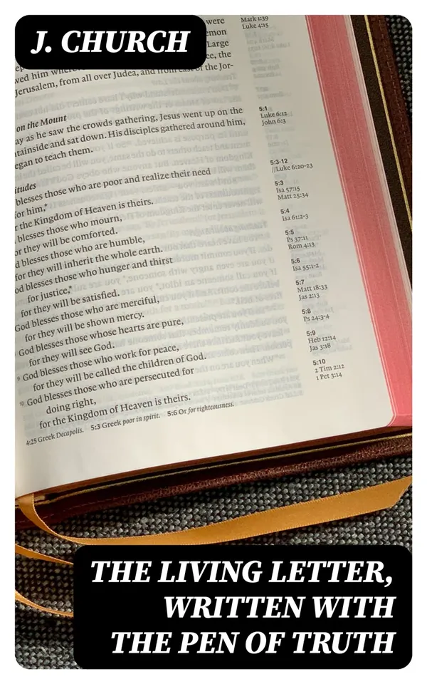 The Living Letter, Written with the Pen of Truth : Being the Substance of a Sermon, Preached at the Obelisk Chapel, St. George's Fields, on Sunday Morning, Sept. 26, 1813