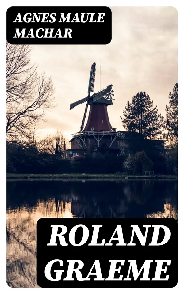 Roland Graeme : Knight. A Novel of Our Time
