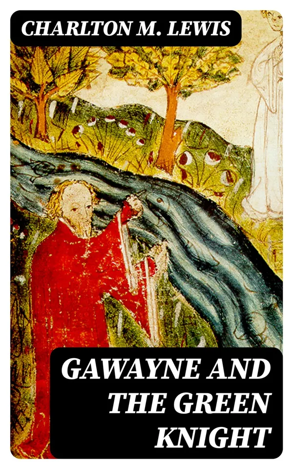 Gawayne and the Green Knight : A Fairy Tale