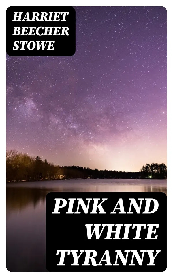 Pink and White Tyranny : A Society Novel
