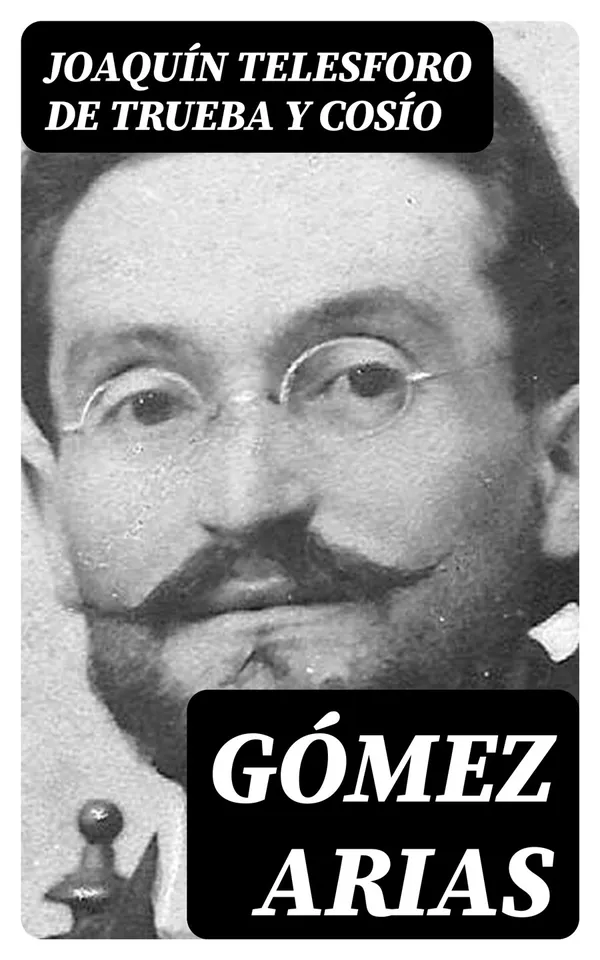 Gómez Arias : Or, The Moors of the Alpujarras, A Spanish Historical Romance