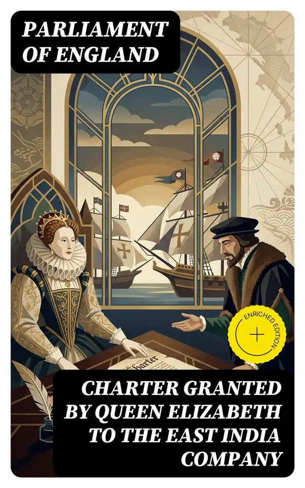 Charter Granted by Queen Elizabeth to the East India Company