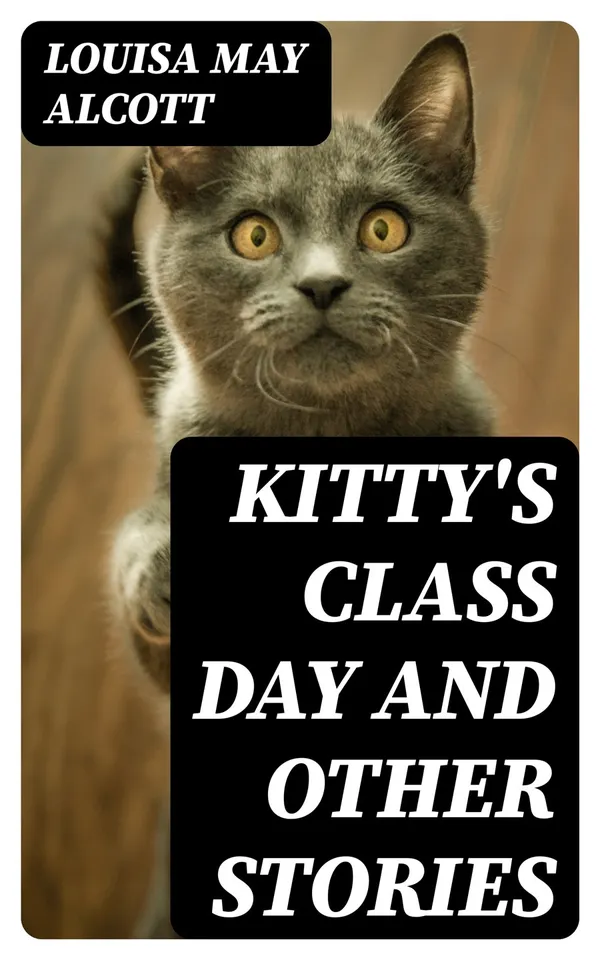 Kitty's Class Day and Other Stories