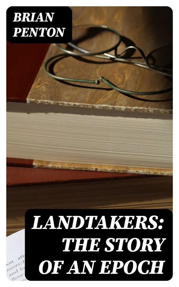 Landtakers: The Story of an Epoch