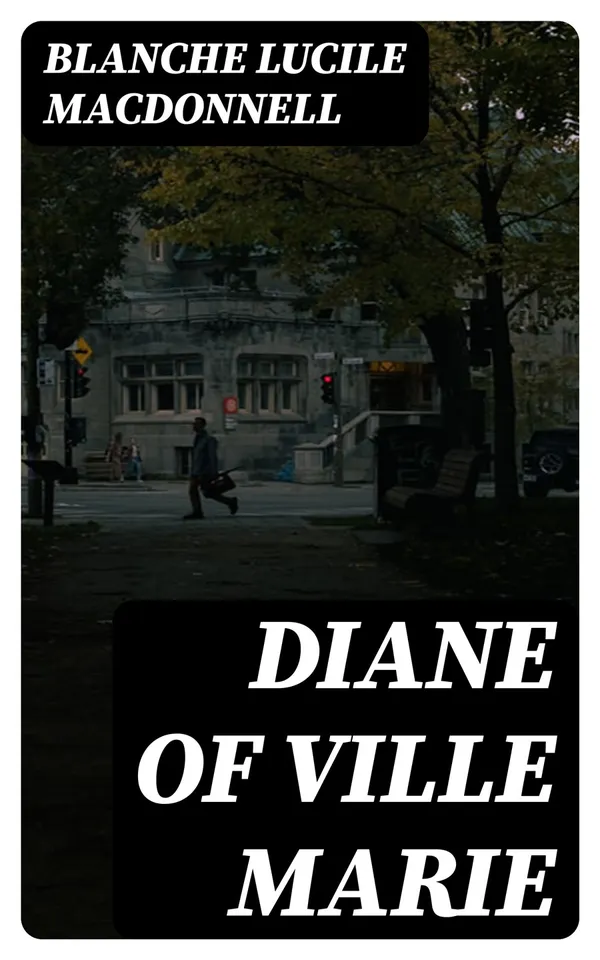 Diane of Ville Marie : A Romance of French Canada