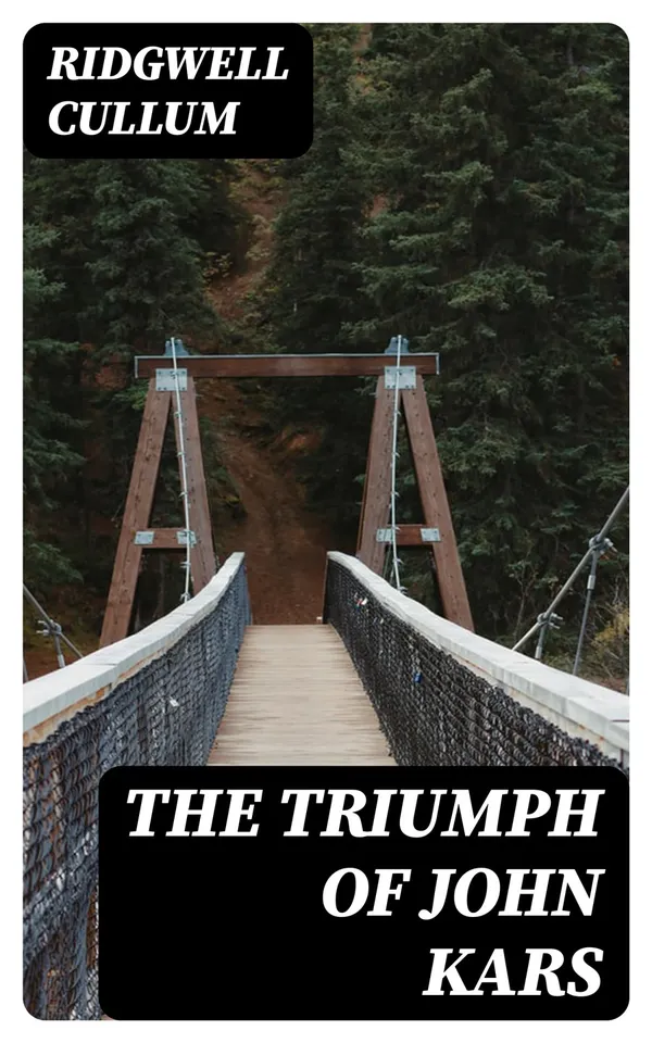 The Triumph of John Kars : A Story of the Yukon