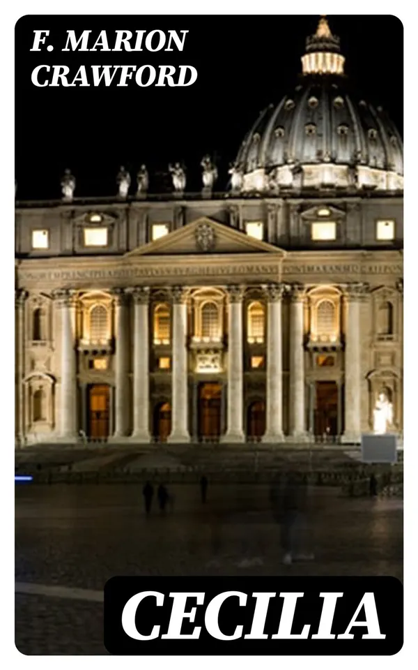 Cecilia : A Story of Modern Rome