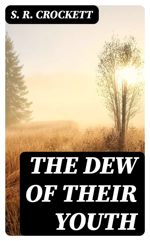 The Dew of Their Youth