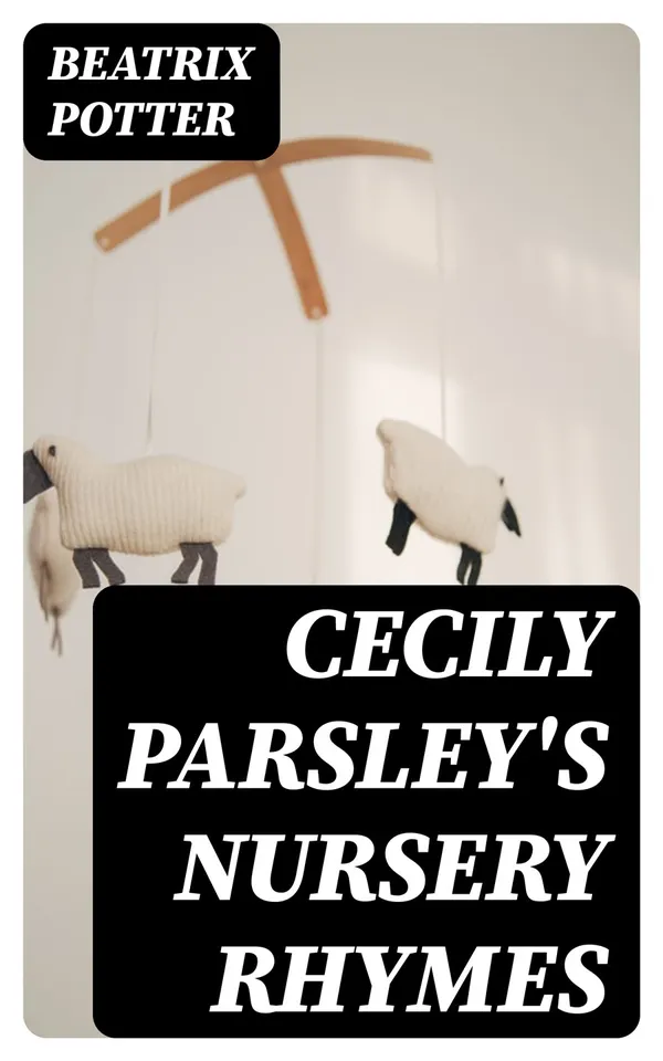 Cecily Parsley's Nursery Rhymes