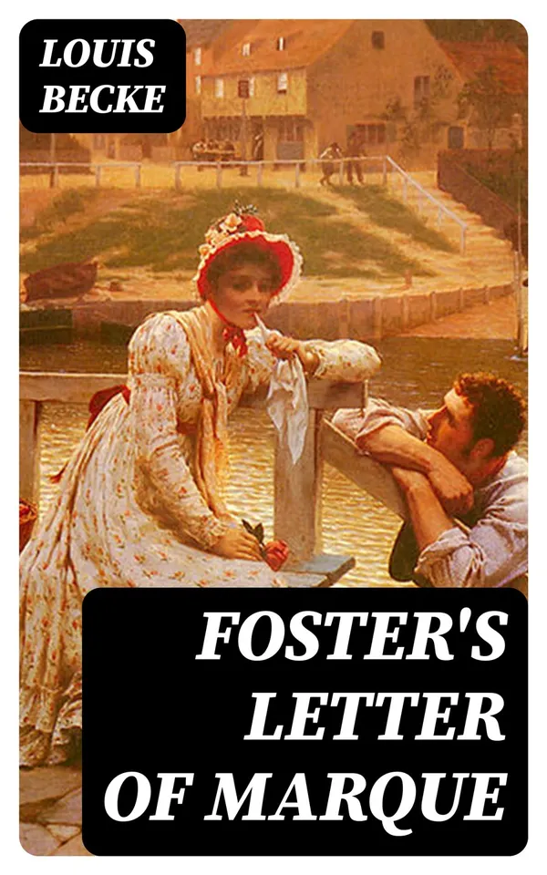 Foster's Letter Of Marque : A Tale Of Old Sydney - 1901