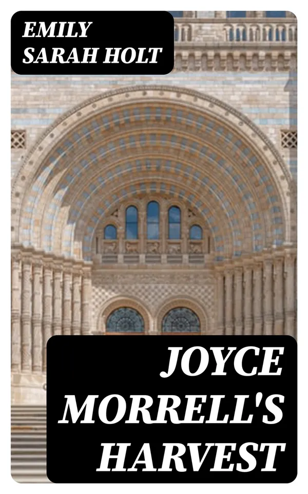 Joyce Morrell's Harvest : The Annals of Selwick Hall