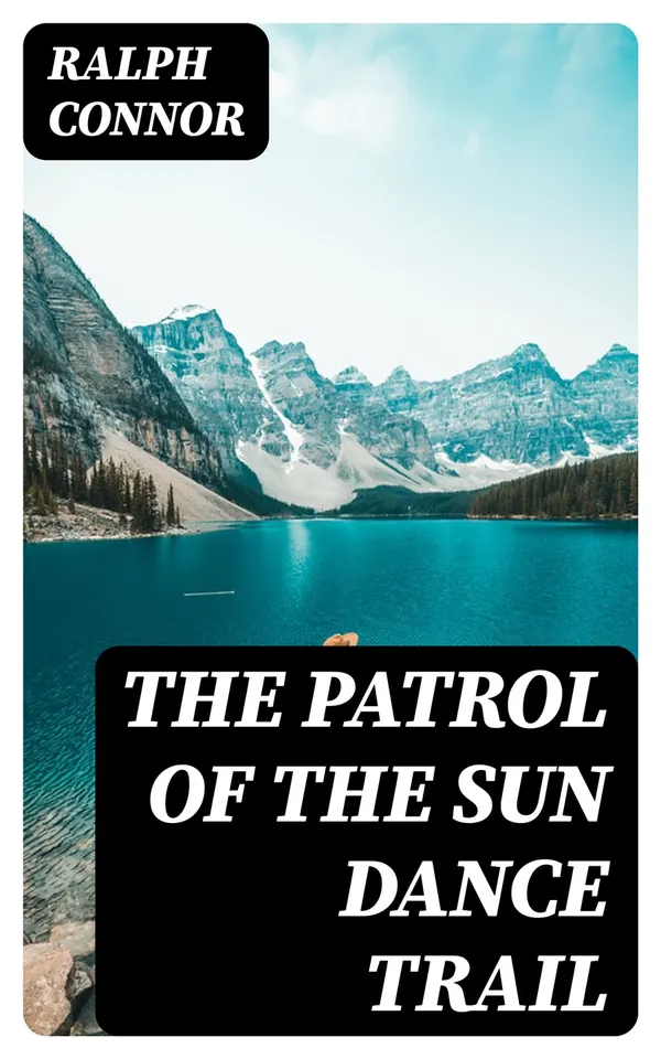 The Patrol of the Sun Dance Trail
