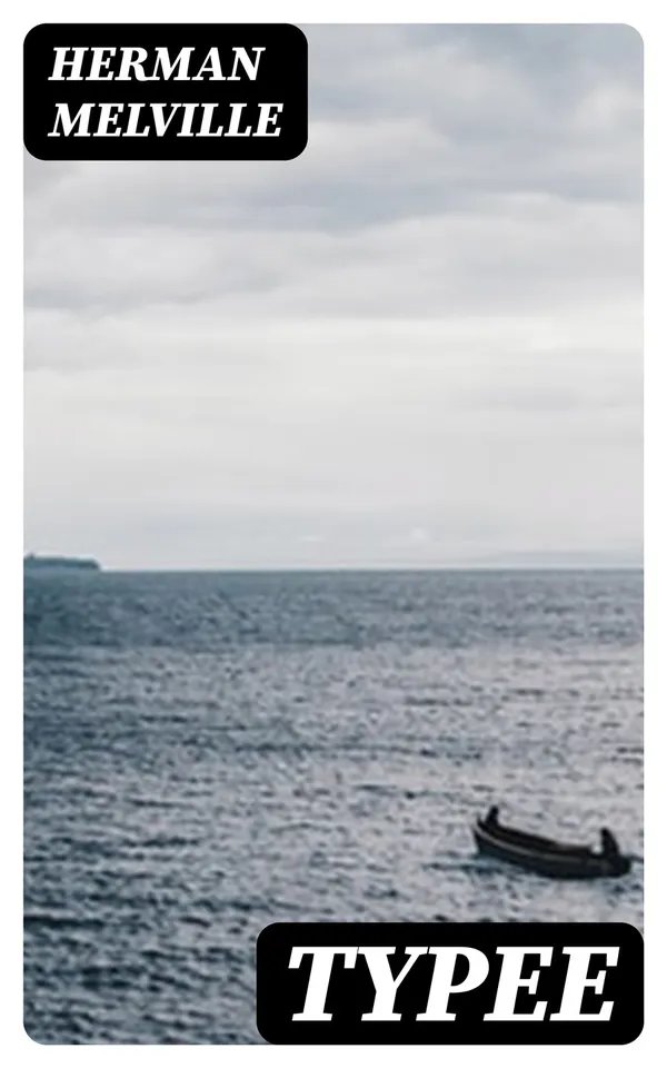 Typee : A Romance of the South Seas