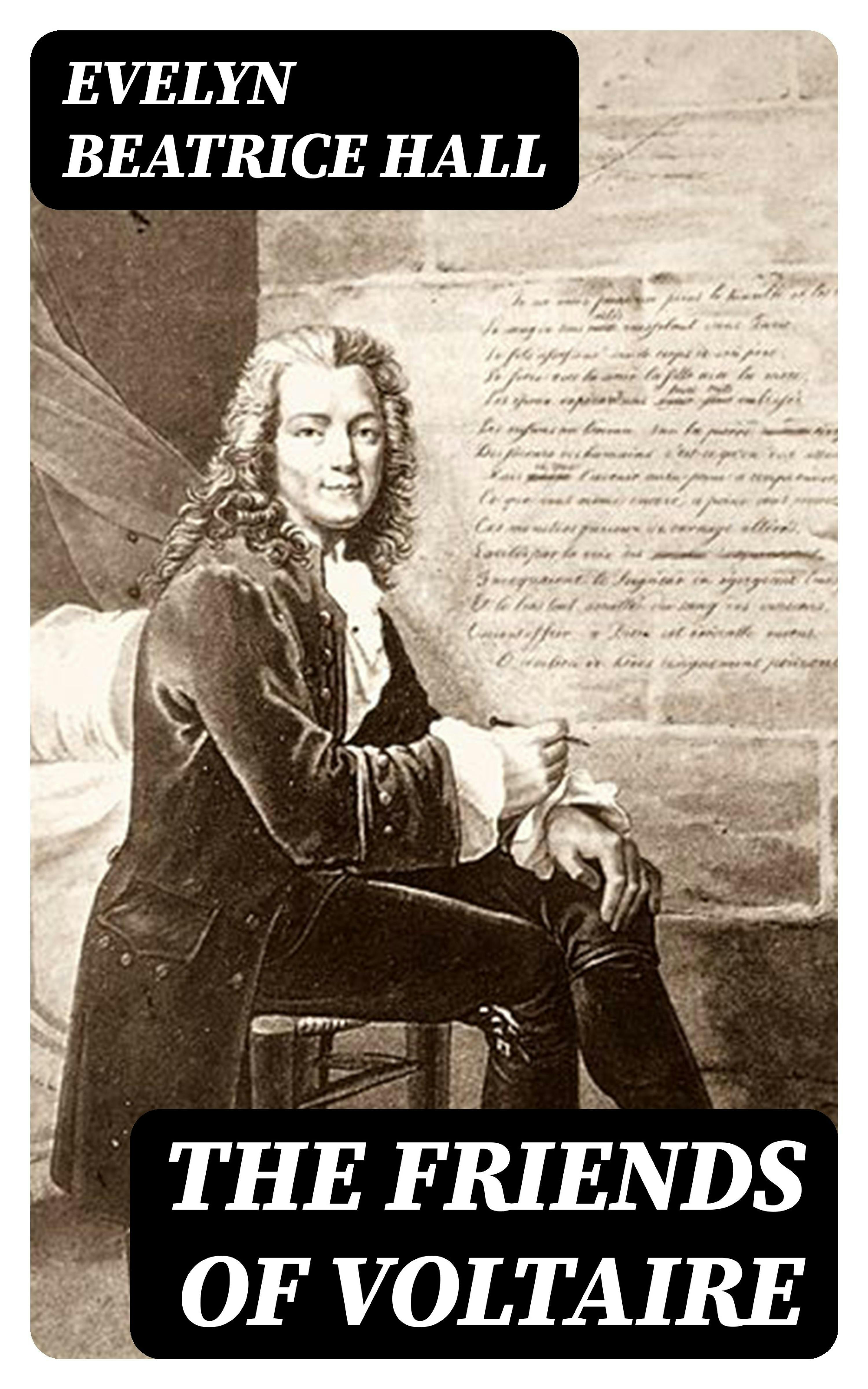 The Friends Of Voltaire E book Evelyn Beatrice Hall Nextory