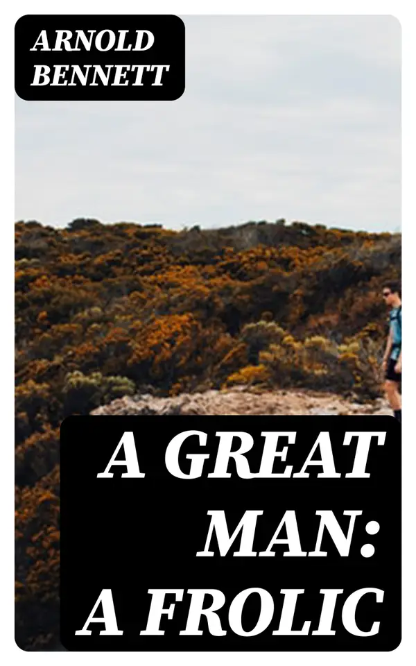 A Great Man: A Frolic