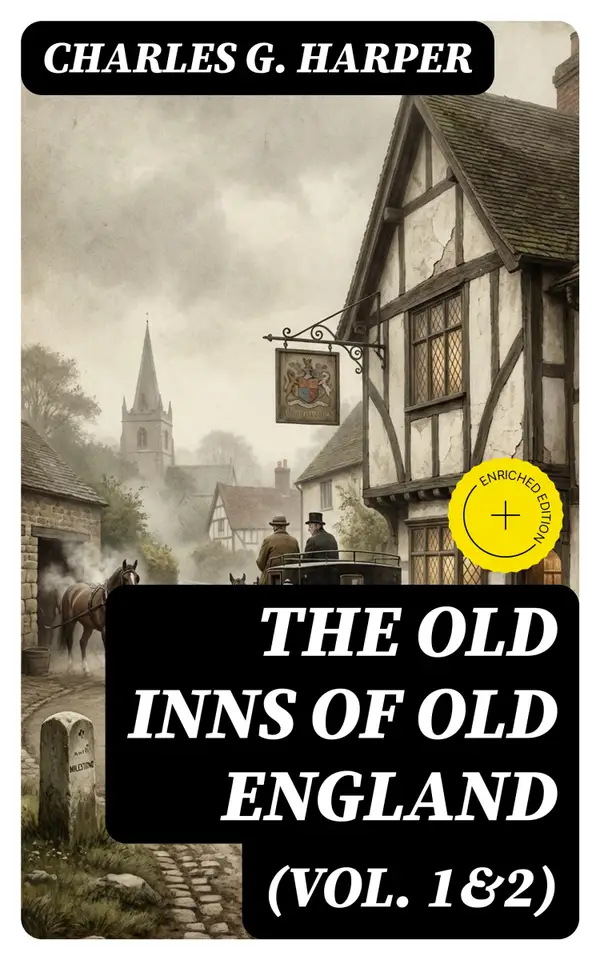 The Old Inns of Old England (Vol. 1&2)