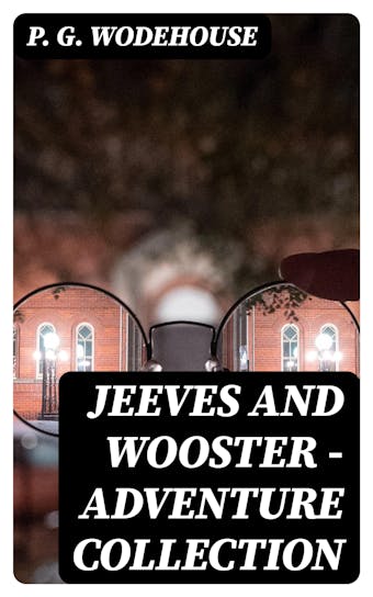 Jeeves and Wooster - Adventure Collection - P. G. Wodehouse
