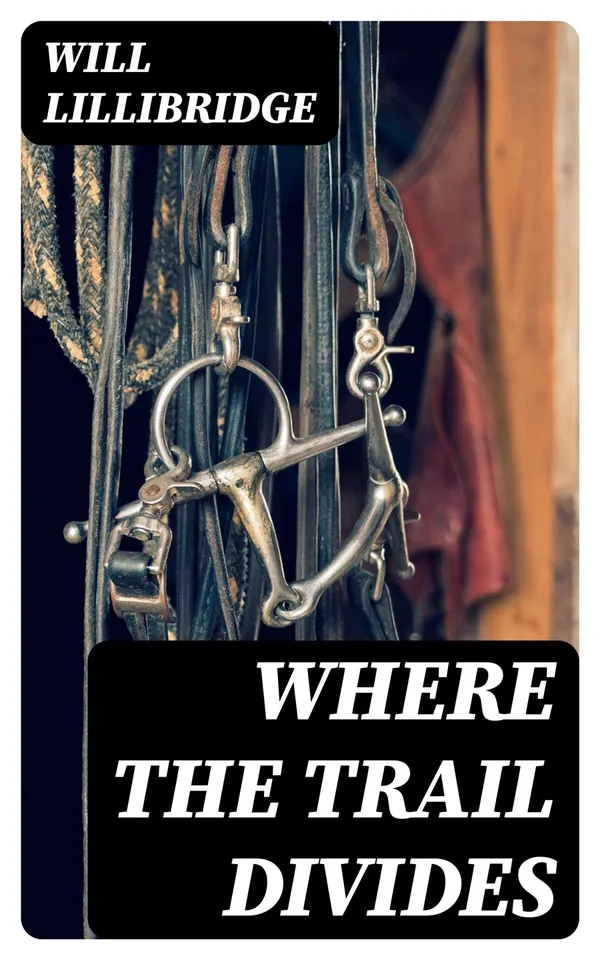 Where the Trail Divides : Western Classic