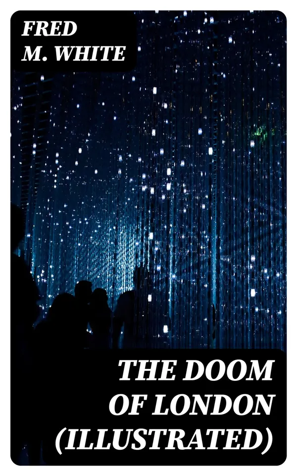 The Doom of London (Illustrated) : Complete Series