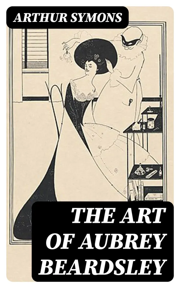 The Art of Aubrey Beardsley