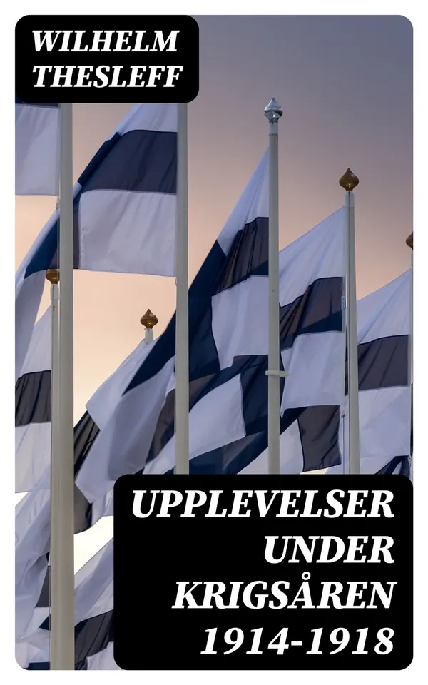 Upplevelser under krigsåren 1914-1918