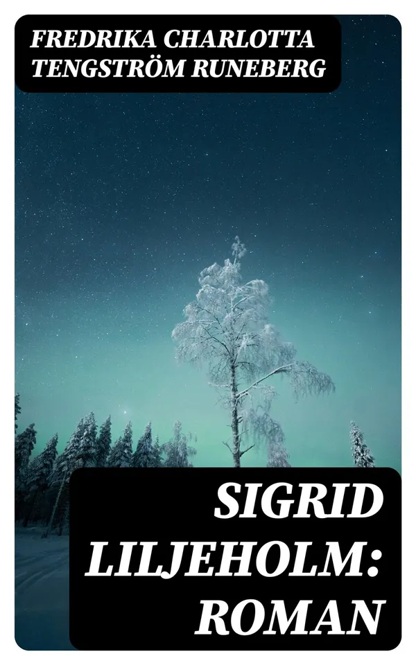 Sigrid Liljeholm: Roman