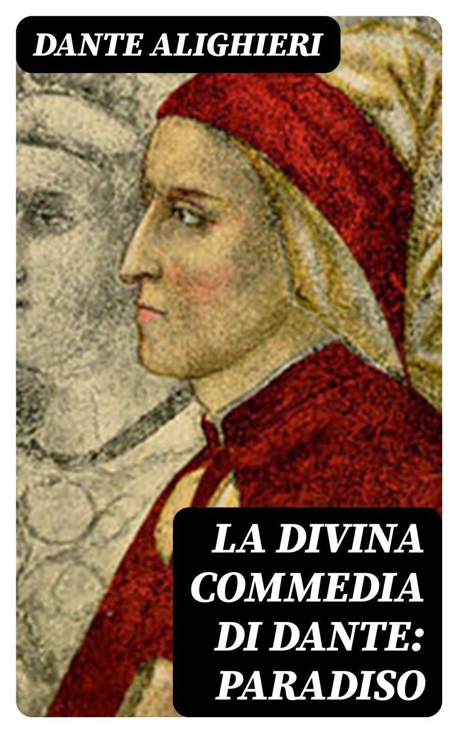 La Divina Commedia Di Dante Paradiso E kirja Dante Alighieri