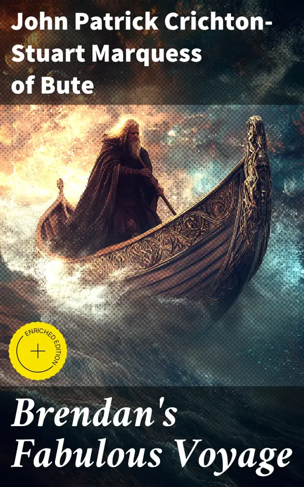 Brendan's Fabulous Voyage : Enriched edition. A Celtic Epic of Faith and Adventure