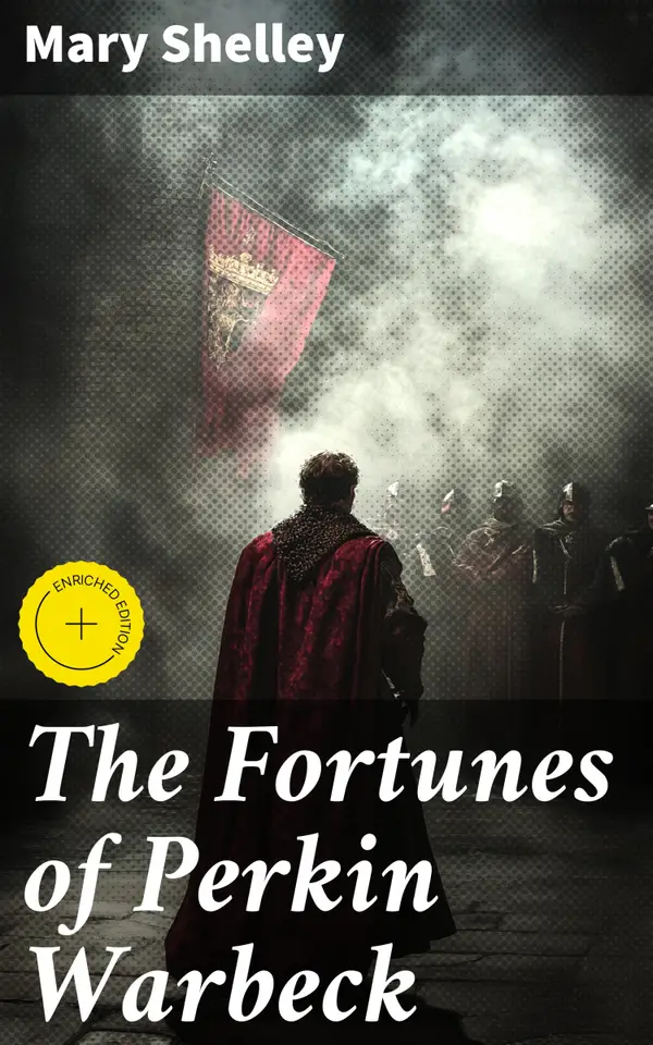The Fortunes of Perkin Warbeck : Enriched edition. Historical Novel