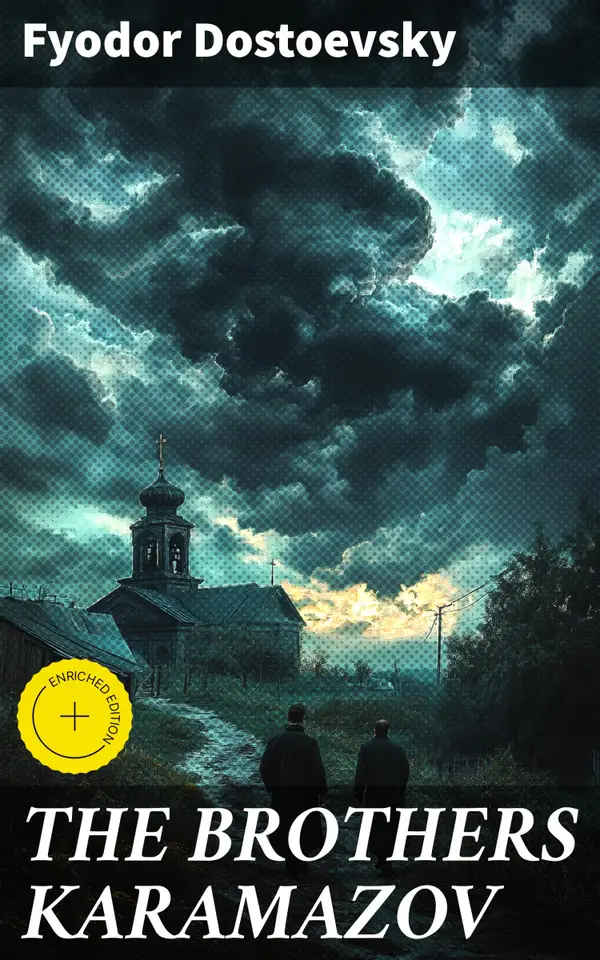 THE BROTHERS KARAMAZOV : Enriched edition. The Unabridged Garnett Translation
