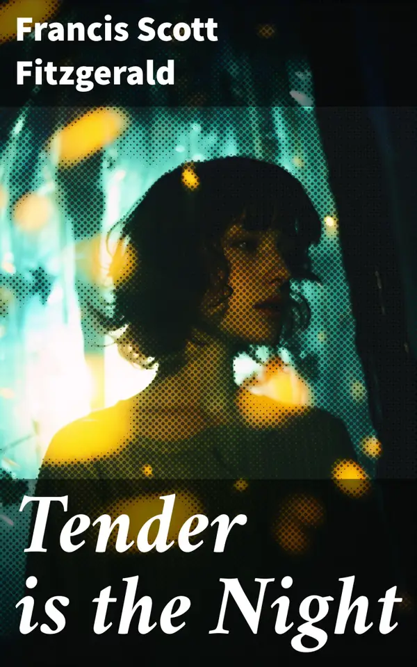 Tender is the Night : Autobiographical Novel