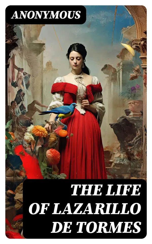The Life of Lazarillo de Tormes : Biographical Novel