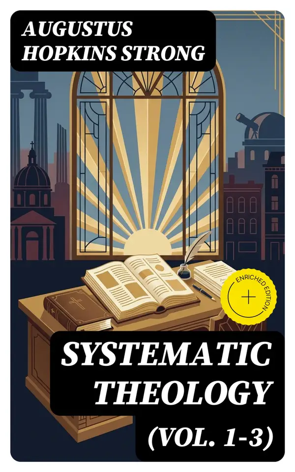 Systematic Theology (Vol. 1-3) : Complete Edition