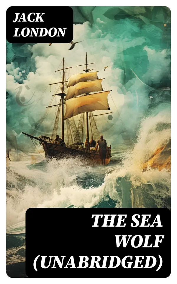 The Sea Wolf (Unabridged)