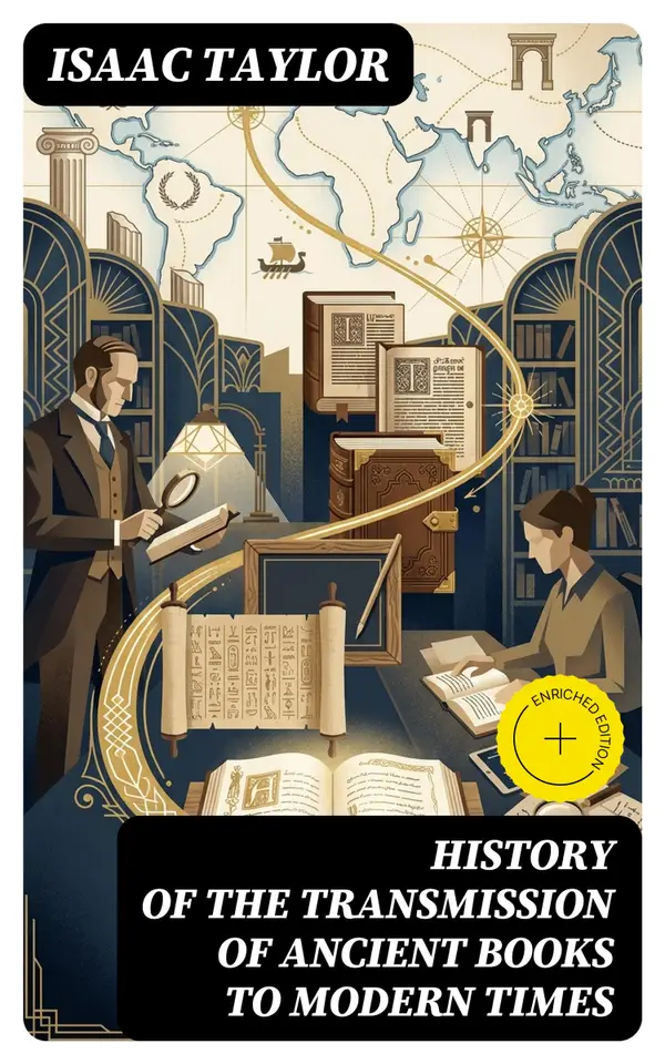 History of the Transmission of Ancient Books to Modern Times : Together With the Process of Historical Proof
