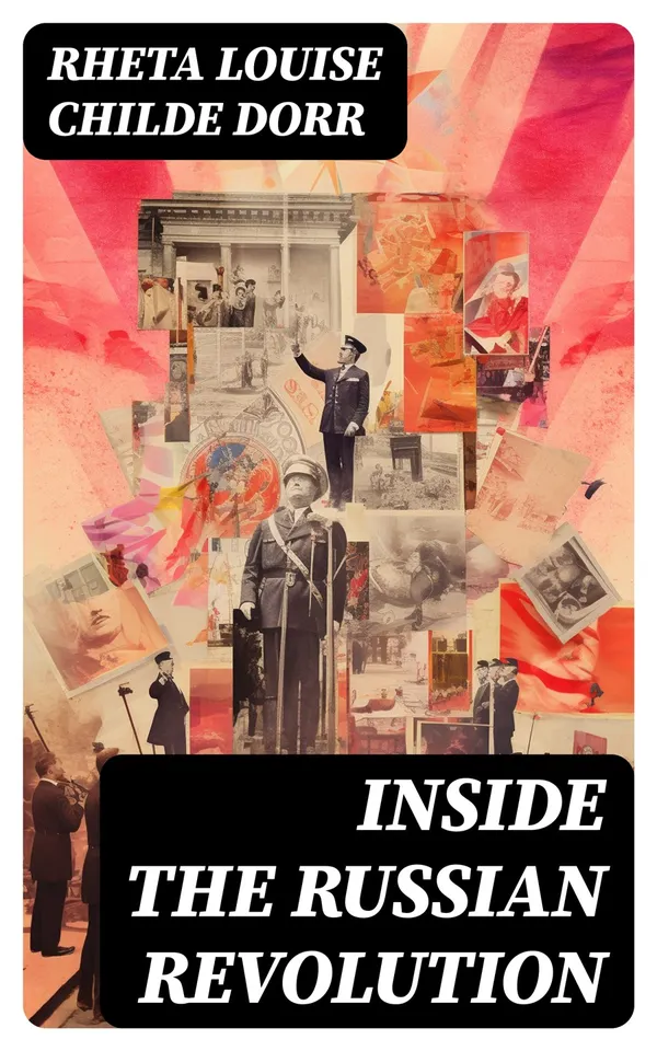 Inside the Russian Revolution : All Truth Revealed
