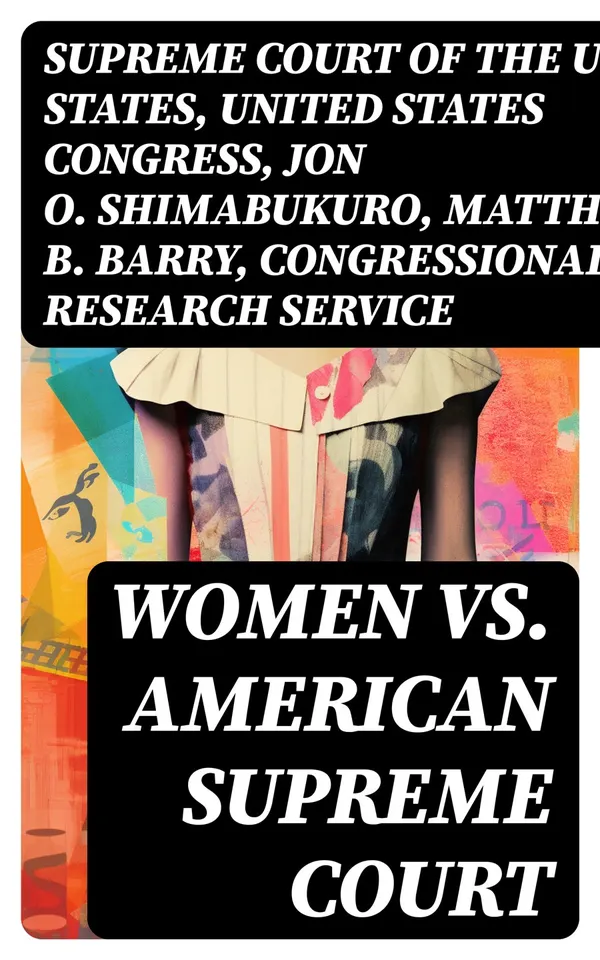 Women vs. American Supreme Court : The History of Abortion Legislation