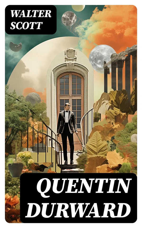 Quentin Durward : Historical Novel