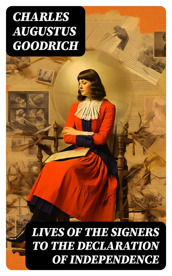 Lives of the Signers to the Declaration of Independence