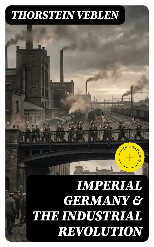 Imperial Germany & the Industrial Revolution : The Economic Rise as a ...