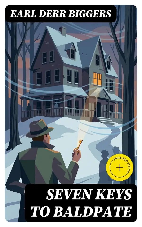 Seven Keys to Baldpate : Mysterious Thriller in a Closed Mountain Hotel