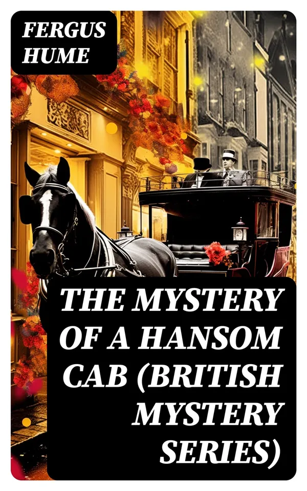 THE MYSTERY OF A HANSOM CAB (British Mystery Series)