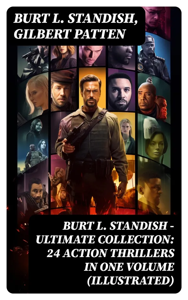 Burt L. Standish - Ultimate Collection: 24 Action Thrillers in One Volume (Illustrated) : Frank Merriwell at Yale, All in the Game, The Fugitive Professor, Dick Merriwell's Trap