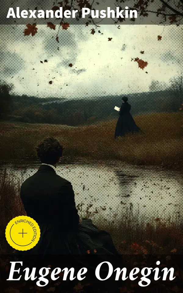 Eugene Onegin : Enriched edition. A Romance of Russian Life in Verse