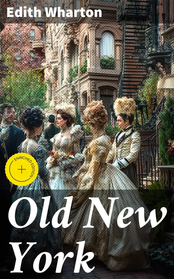 Old New York : Enriched edition. Tales of The Big Apple: False Dawn, The Old Maid, The Spark & New Year's Day
